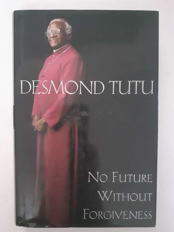 No Future Without Forgiveness ~ Desmond Tutu