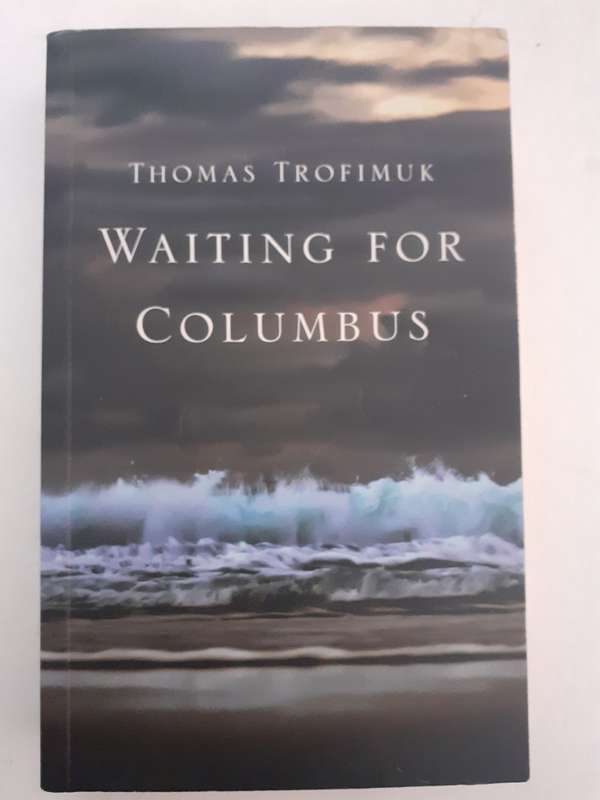 Waiting for Columbus ~ Thomas Trofimuk
