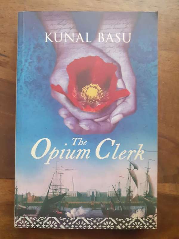The Opium Clerk ~ Kunal Basu