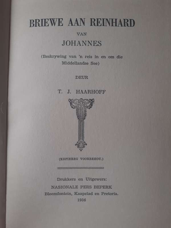 Briewe Aan Reinhard van Johannes ~ T J Haarhoff