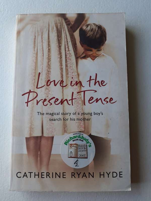 Love In The Present Tense ~ Catherine Ryan Hyde