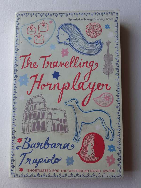 The Travelling Horn Player ~ Barbara Trapido