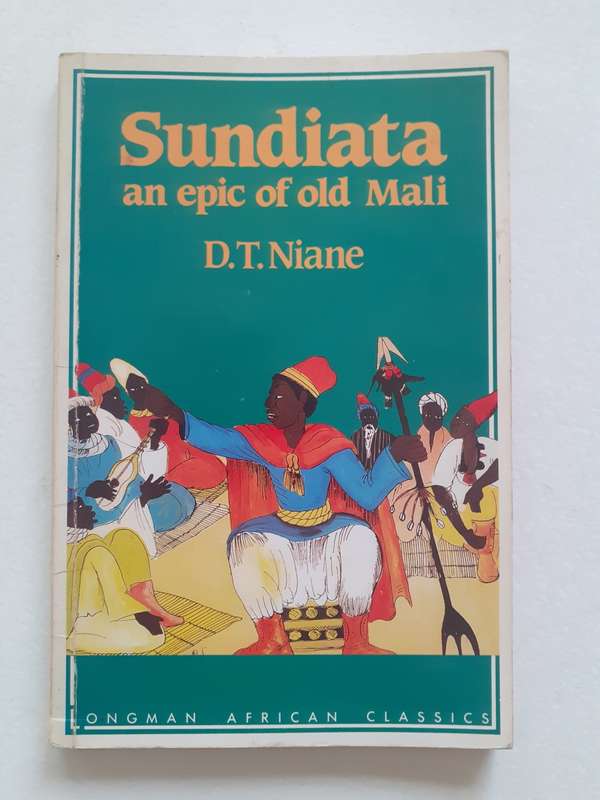 Sundiata an epic of old Mali ~ D T Niane