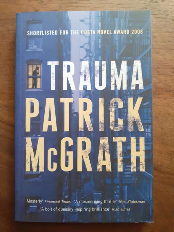 Trauma ~ Patrick McGrath