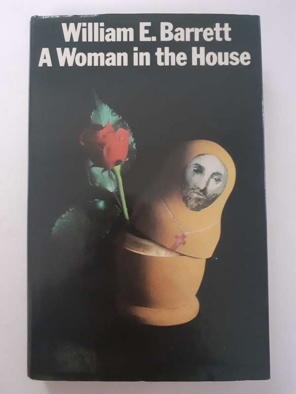 A Woman in the House ~ William E Barrett