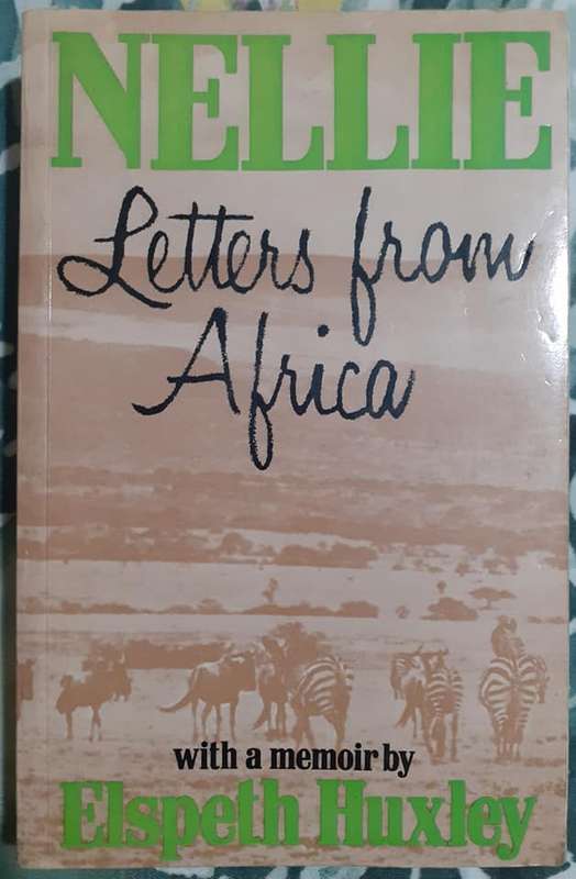 NELLIE - Letters From Africa ~ Elspeth Huxley