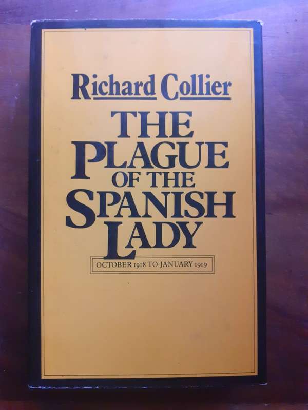 The Plague of the Spanish Lady ~ Richard Collier