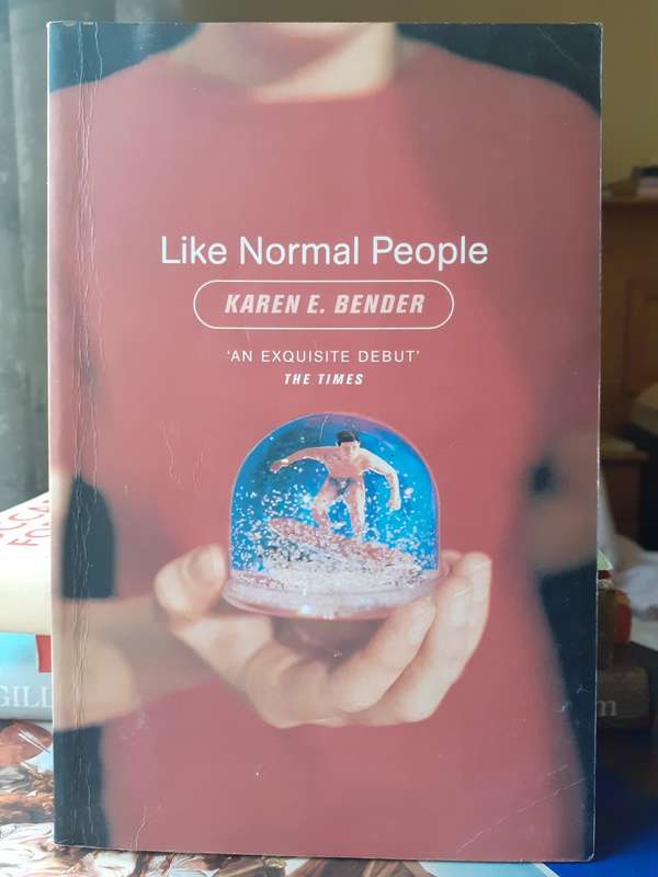 Like Normal People ~ Karen E Bender