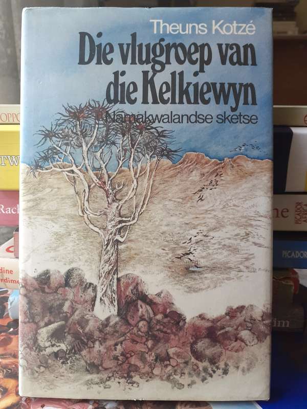 Die Vlugroep Van Die Kelkiewyn ~ Theuns Kotze