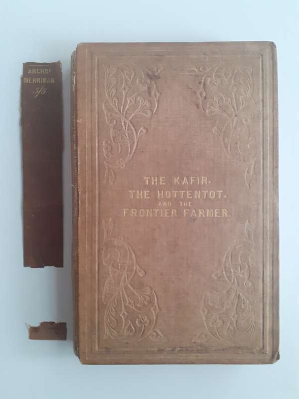 The Kafir, the Hottentot, and the Frontier Farmer ~ Archdeacon Merriman