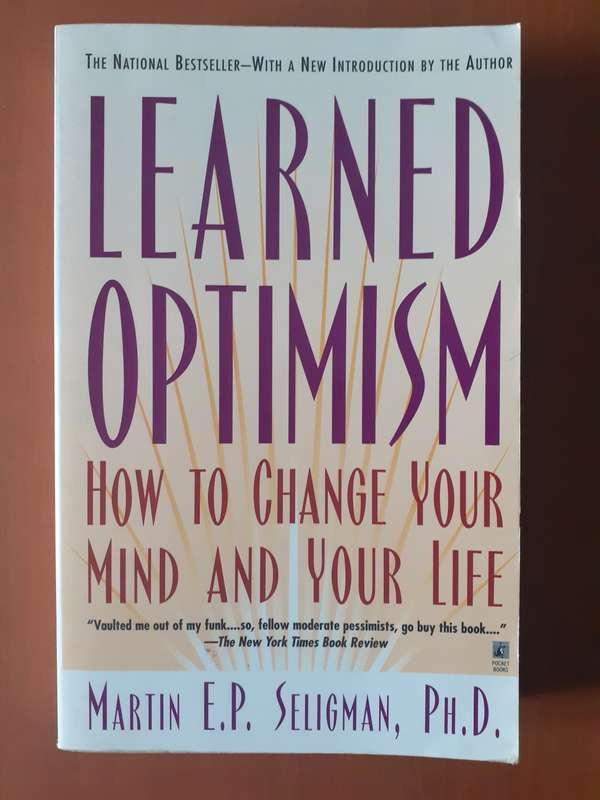 Learned Optimism ~ Martin E P Seligman