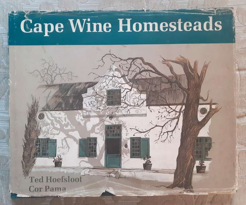 Cape Wine Homesteads ~ Hoefsloot / Pama