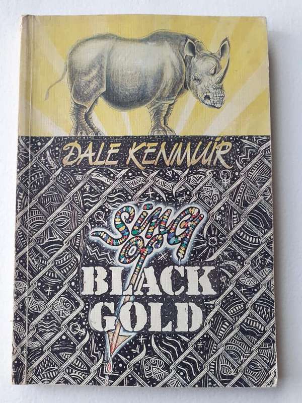 Sing Of Black Gold ~ Dale Kenmuir
