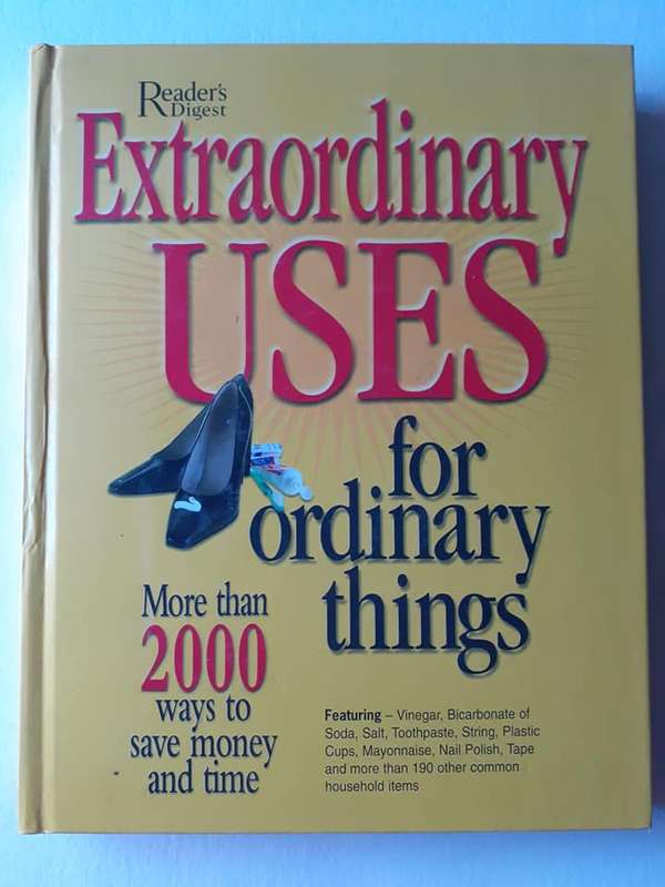Extraordinary Uses for Ordinary Things ~ READER`S DIGEST