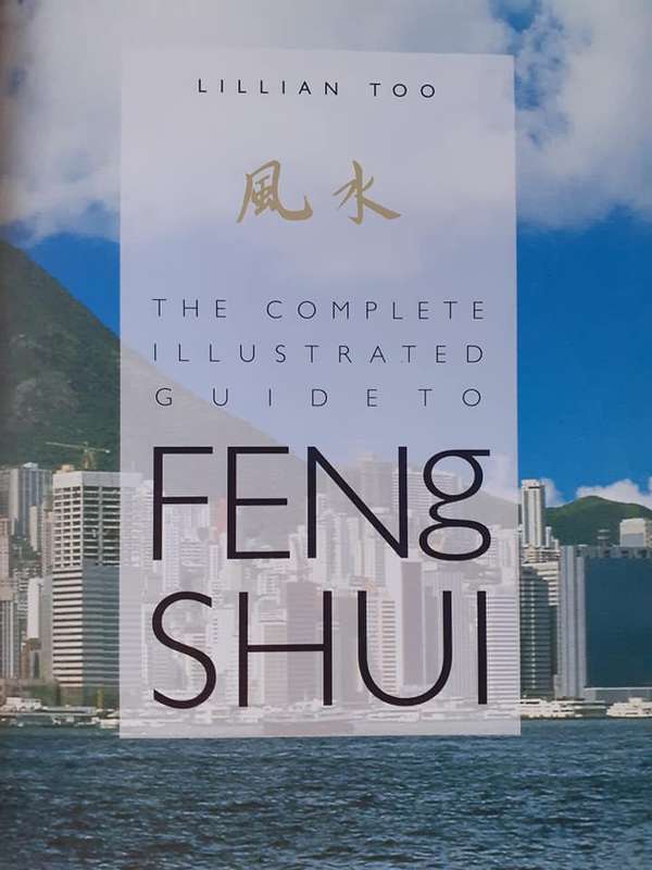 The Complete Illustrated Guide to FENG SHUI ~ Lillian Too