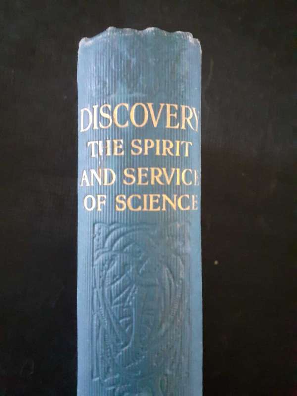 DISCOVERY or The Spirit and Service of Science ~ Sir Richard Gregory