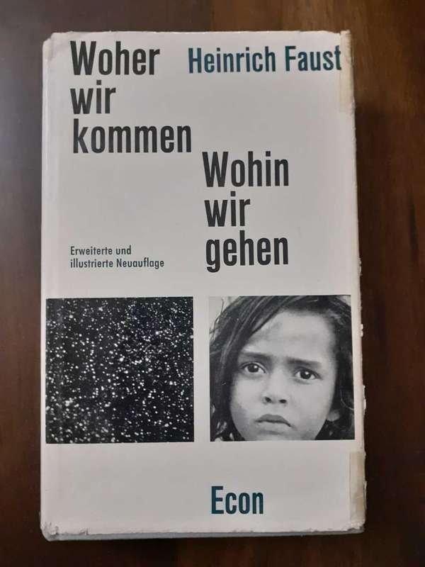 Woher wir Kommen Wohin wir Gehen ~ Heinrich Faust