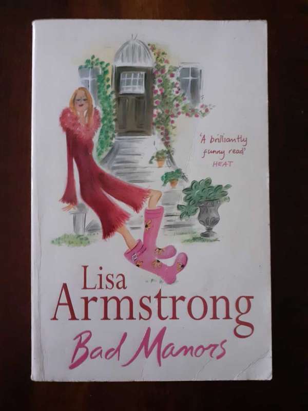 Bad Manors ~ Lisa Armstrong