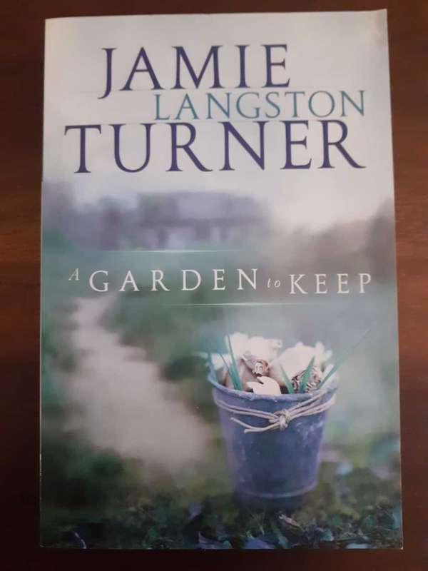 A Garden to Keep ~ Jamie Langston Turner