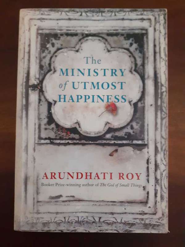 The Ministry of Utmost Happiness ~ Arundhati Roy