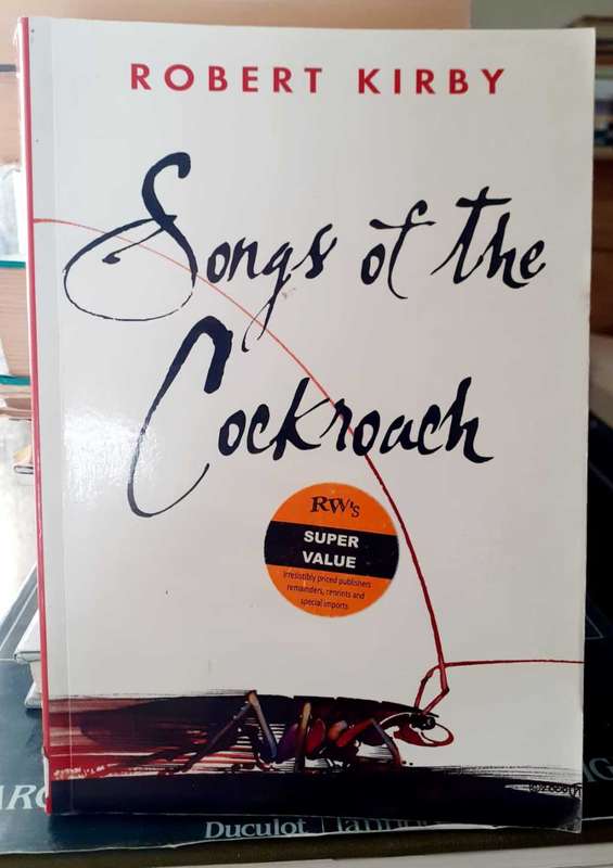 Songs of the Cockroach ~ Robert Kirby