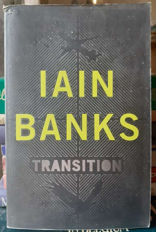 Transition ~ Iain Banks