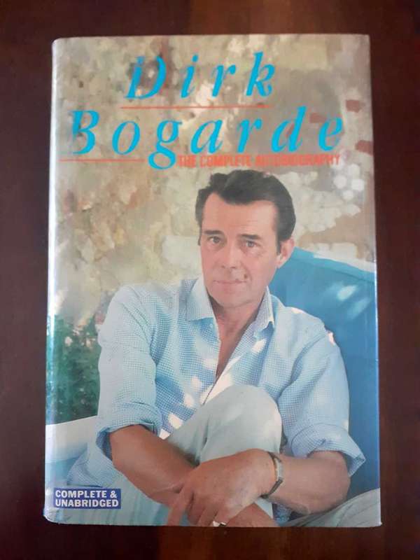 Dirk Bogarde: The Complete Autobiography ~ Dirk Bogarde