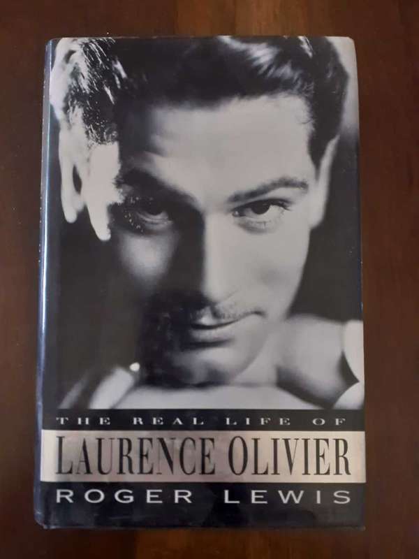 The Real Life of Laurence Olivier ~ Roger Lewis