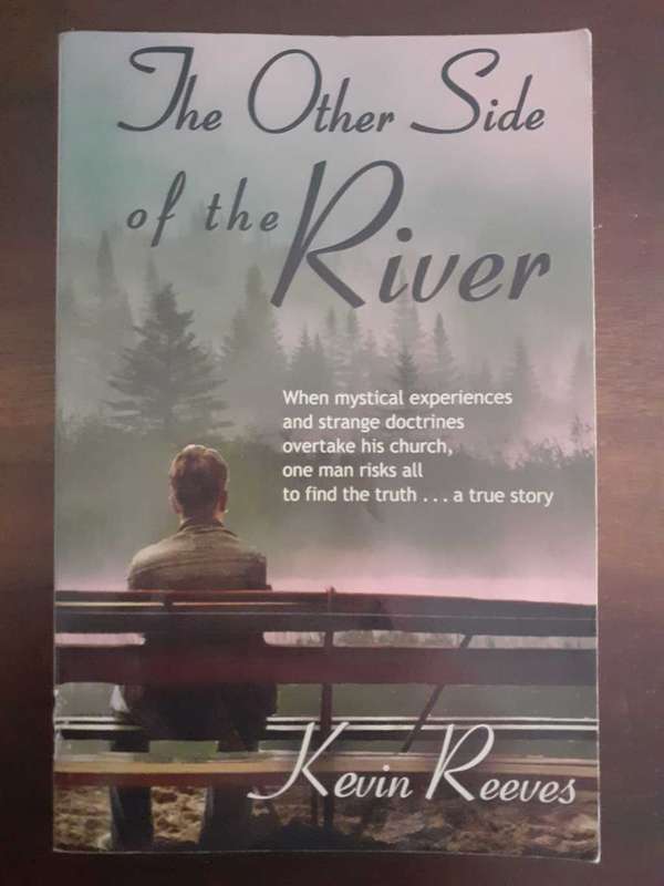 The Other Side of the River ~ Kevin Reeves