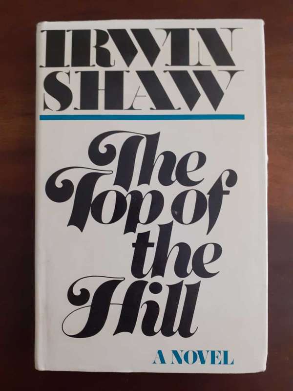 The Top of the Hill ~ Irwin Shaw