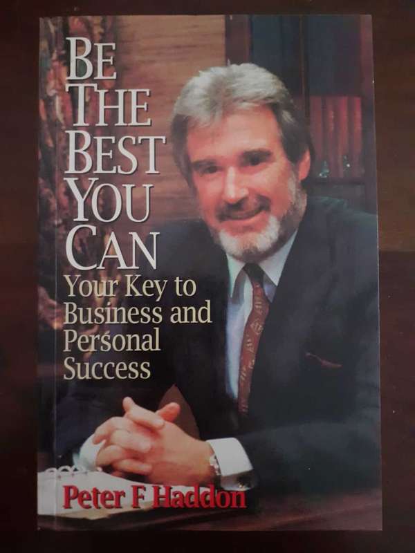 Be the Best You Can ~ Peter F. Haddon