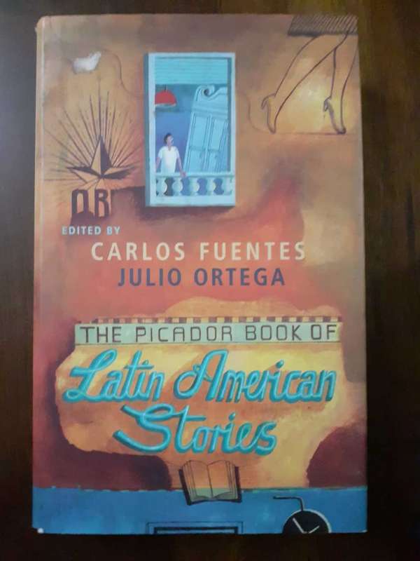 The Picador Book of LATIN AMERICAN STORIES ~ edited by Feuntes / Ortega