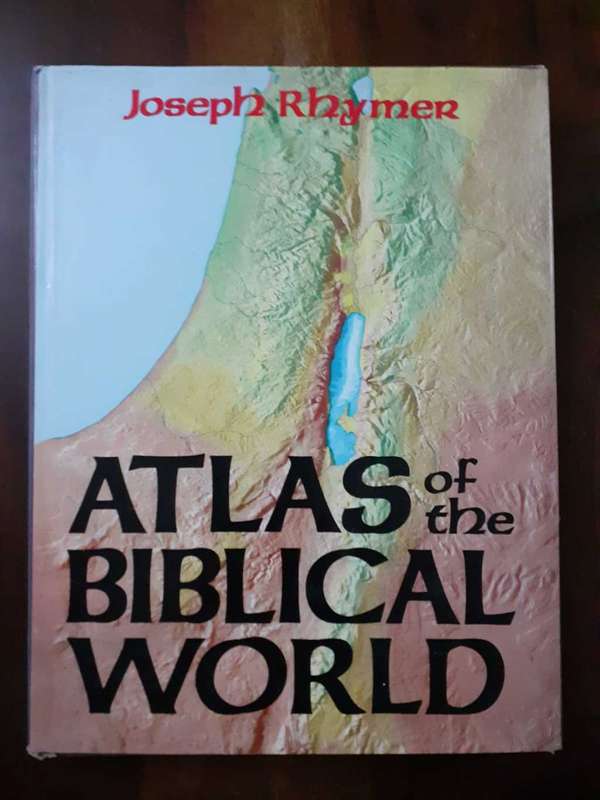 Atlas of the Biblical World ~ Joseph Rhymer