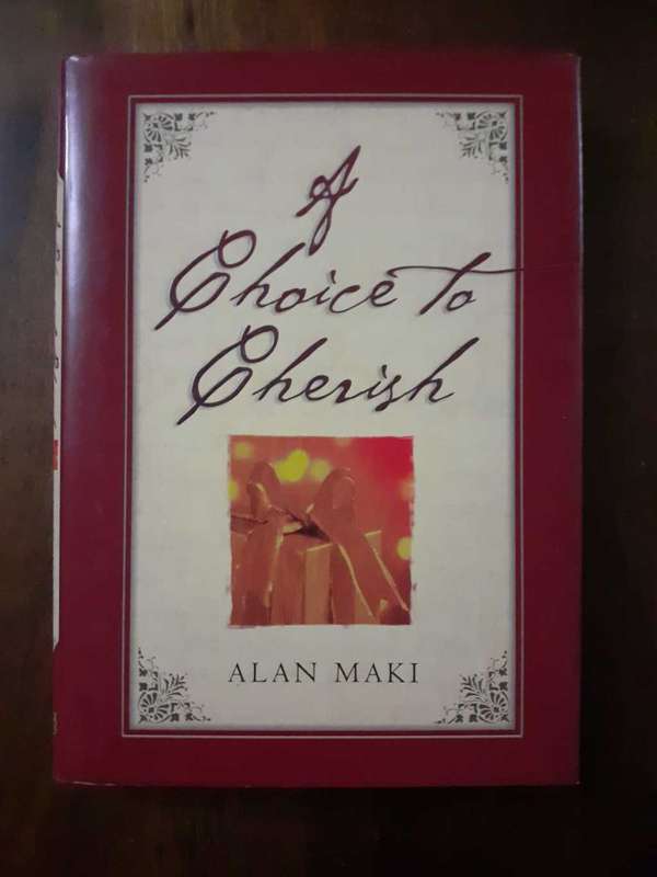 A Choice To Cherish ~ Alan Maki