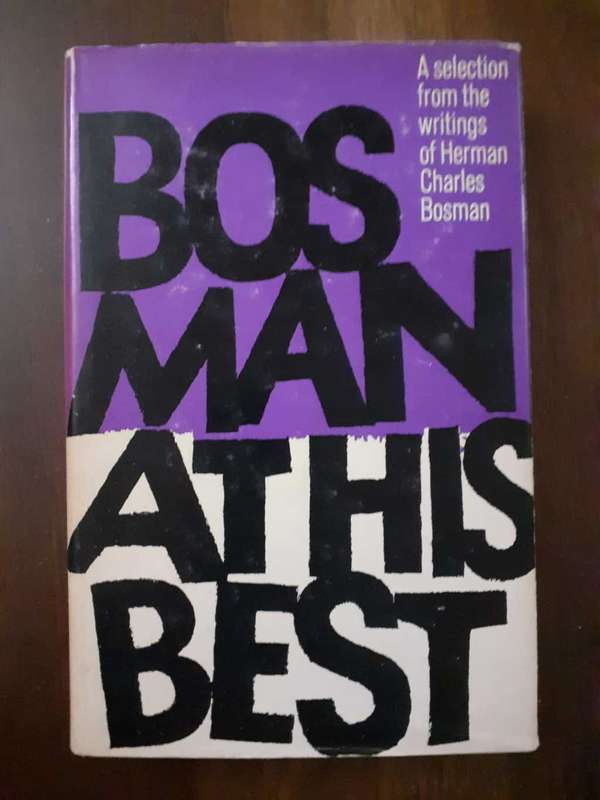 HERMAN CHARLES BOSMAN  At His Best