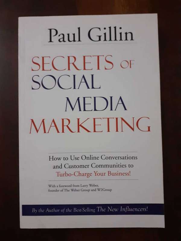 Secrets of Social Media Marketing ~ Paul Gillin