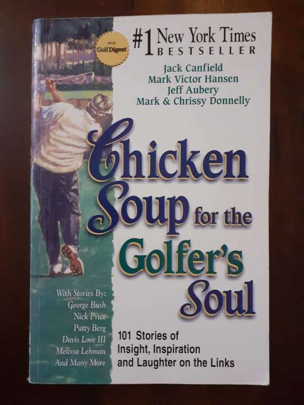 Chicken Soup for the Golfer`s Soul ~ Canfield / Hansen