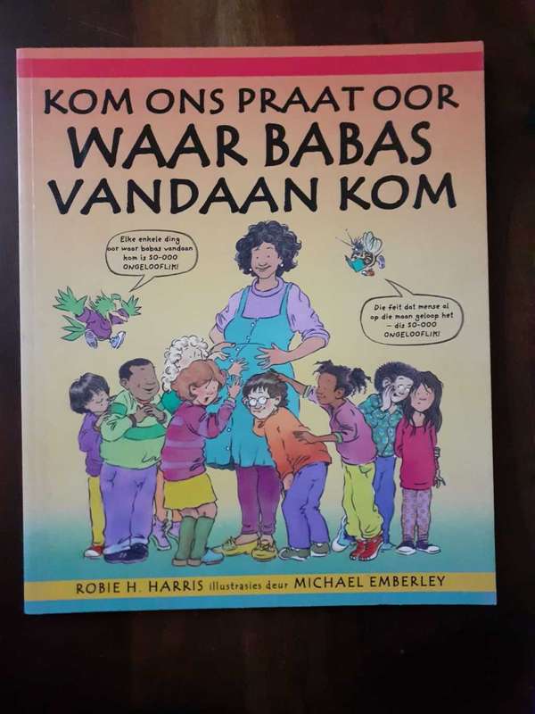 Kom Ons Praat Oor Waar Babas Vandaan Kom ~ Robie Harris