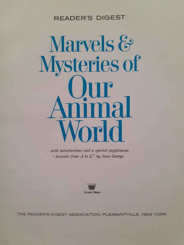 Marvels & Mysteries of our Animal World ~ READER`S DIGEST
