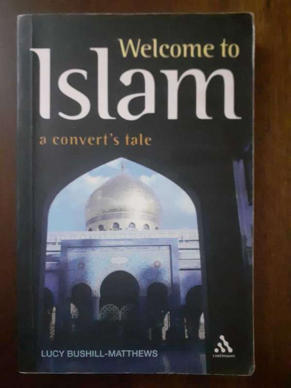 Welcome To Islam ~ Lucy Bushill-Matthews