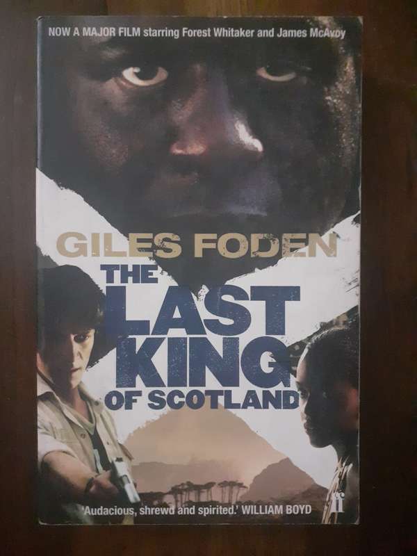The Last King of Scotland ~ Giles Foden