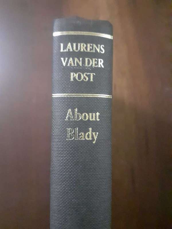 About Blady ~ Laurens van der Post