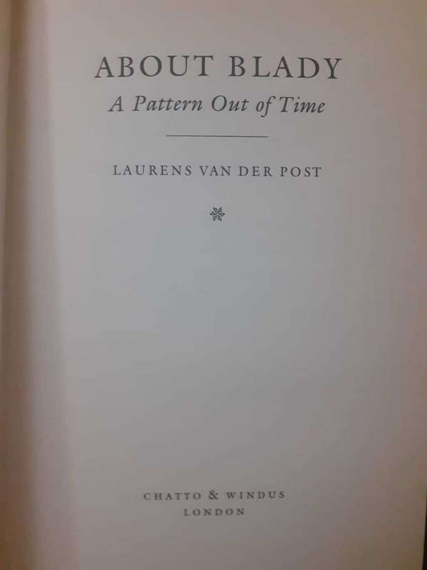 About Blady ~ Laurens van der Post