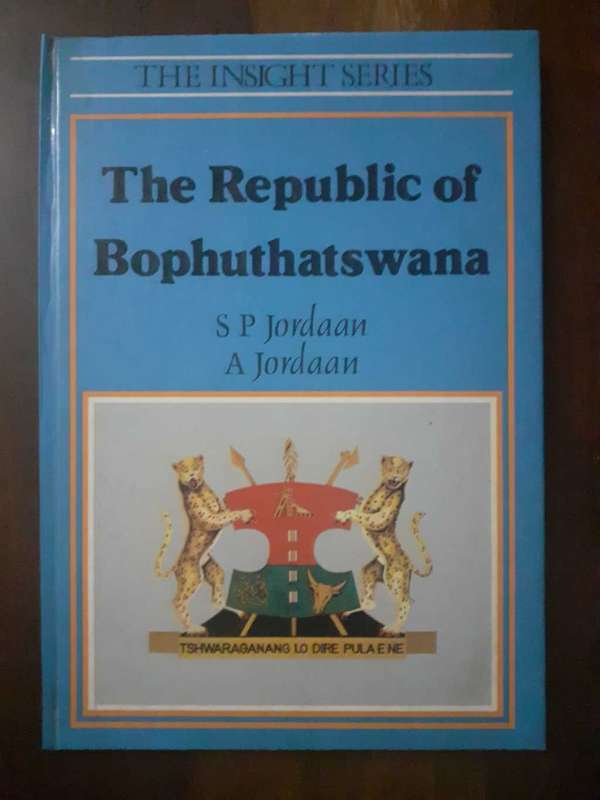 The Republic of Bophuthatswana (The Insight Series) ~ S P & A Jordaan