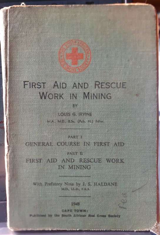 First Aid and Rescue Work in Mining ~ Louis G Irvine