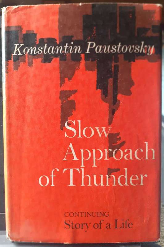 Slow Approach of Thunder (Volume 2) ~ Konstantin Paustovsky