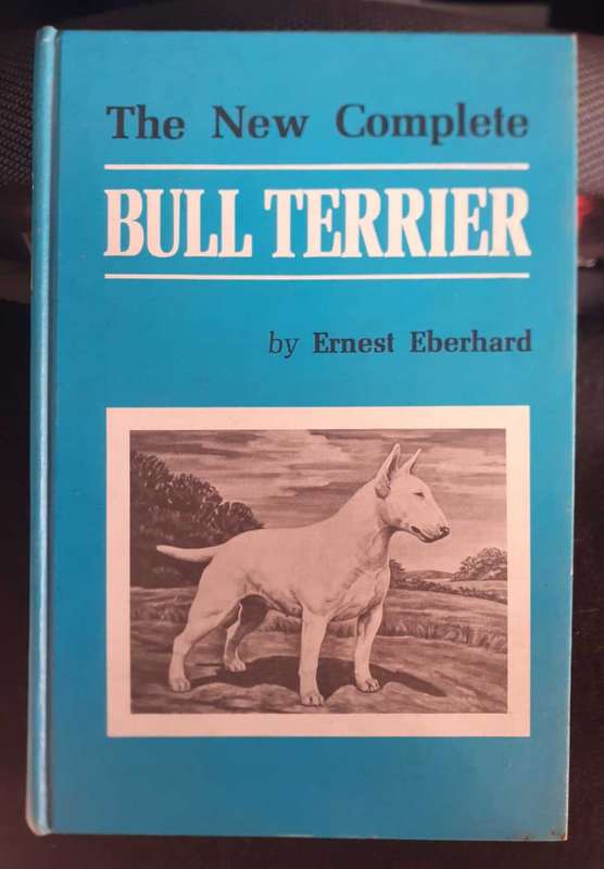 The New Complete Bull Terrier ~ Ernest Eberhard