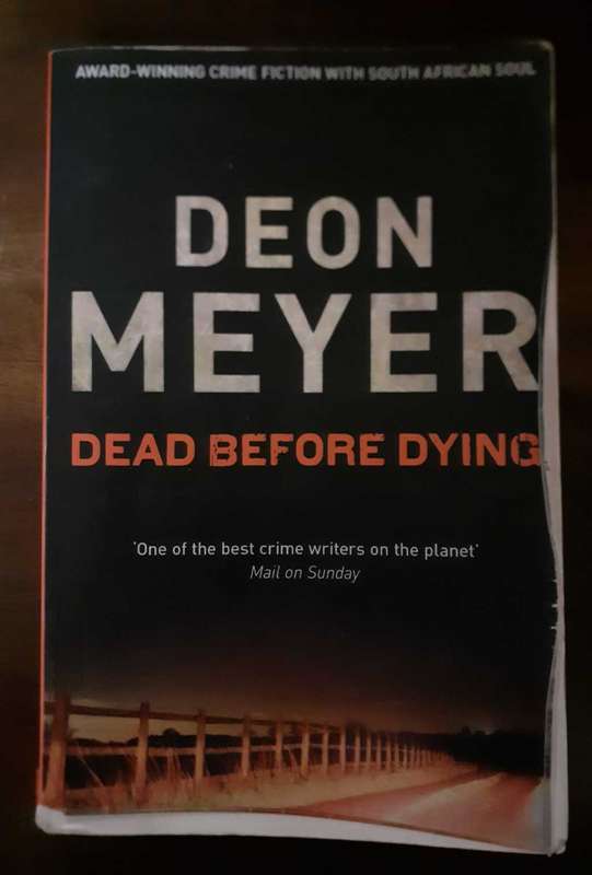 Dead Before Dying ~ Deon Meyer