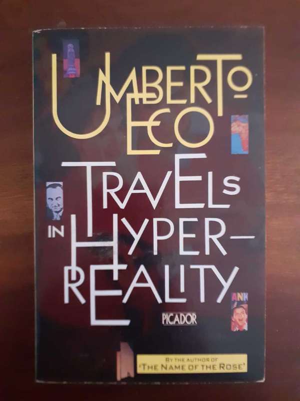Travels in Hyperreality ~ Umberto Eco