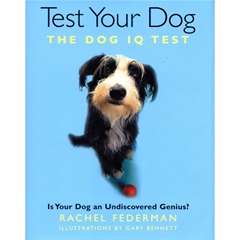 **TEST YOUR DOG **THE DOG IQ TEST